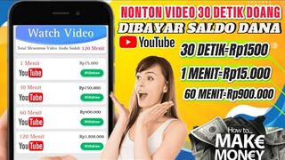 PASTI CAIR! NONTON VIDEO 30 DETIK DIBAYAR SALDO DANA - NONTON YOUTUBE DAPAT UANG