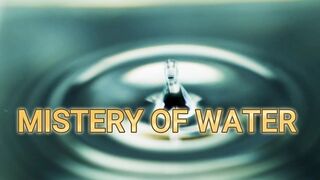 mistery of water