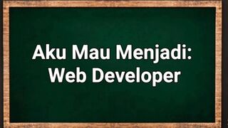 Aku Mau Menjadi Web Developer