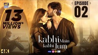 Kabhi Main Kabhi Tum - Episode 2