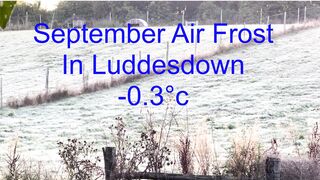 September Air Frost in Luddesdown  -0.3°c , Sat 14/Sep/24