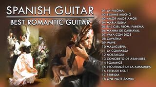 Spanish Guitar - Best Ever Romantic Guitar