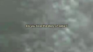 Sabar best video prophet Muhammad S.A.W