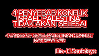 4 CAUSES  CONFLICT ISRAEL VS PALESTINIAN