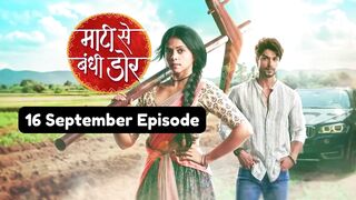 Maati Se Bandhi Dor 16th September 2024 Episode | Maati Se Bandhi Dor Today NEW PROMO