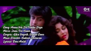 Maine_Yeh_Dil_Tumko_Diya_-_Lyrical___Jaan_Tere_Naam___Alka_Yagnik,_Kumar_Sanu___90_s_Hits(360p).