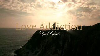 Love Addiction By Real Guri