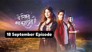 Yeh Rishta Kya Kehlata Hai 18th September 2024 Episode | YRKKH Today NEW PROMO