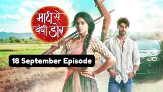 Maati Se Bandhi Dor 18th September 2024 Episode | Maati Se Bandhi Dor Today NEW PROMO