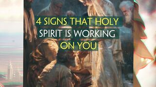 4 Signs That Holy Spirit Is Working On You. Part 1