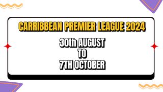 Caribbean Premier League 2024 _ Schedule Stadiums Squad Where to watch Telecast