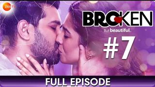 Broken But Beautiful - Full Episode 7 - Millennial Love Story - Hindi Romantic Web Series