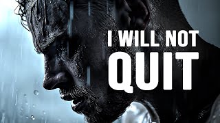 I WILL NOT QUIT - Motivational video