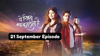 Yeh Rishta Kya Kehlata Hai 21st September 2024 Episode | YRKKH Today NEW PROMO