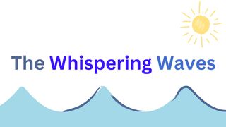 The Whispering Waves