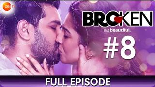 Broken But Beautiful - Full Episode 8 - Millennial Love Story - Hindi Romantic Web Series