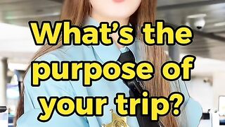 What's the purpose of your Trip?