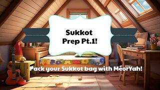 Pack a Sukkot Camping Bag Pt 1 _ Sukkot for YAHUAH Kids _ Interactive Campin.webm