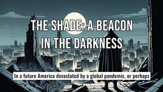 The Shade A Beacon in the Darkness