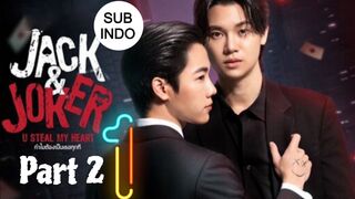 Jack And Joker Ep.1 Sub Indo Part 2