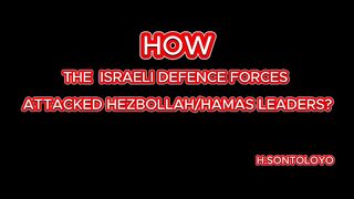 HOW THE ISRAELI DEFENCE FORCES ATTACKED HEZBOLLAH/HAMAS LEADER ?