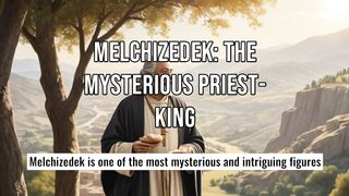 Melchizedek: The Mysterious Priest-King#Melchizedek #BiblicalHistory #KingOfRighteousness #Faith #SpiritualJourney