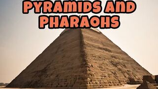 Exploring Ancient Egypt Pyramids and Pharaohs