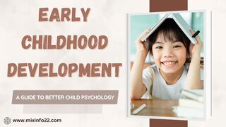 Early Childhood Development: Key Strategies to Improve Child Psychology