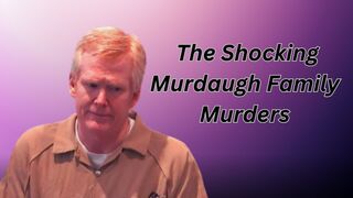 The Murdaugh Family Murders: A Case That Shocked the Nation