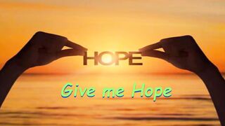 Give me Hope