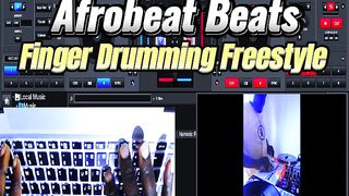 Afrobeats Dj Mix "Freestyle Finger Drumming Mix"