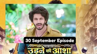 Udne Ki Aasha 30th September 2024 Episode | Udne Ki Aasha Today NEW PROMO