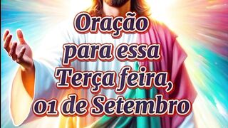 Oração para essa Terça feira 01 de outubro.