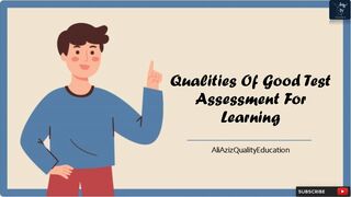 Qualities Of Good Test Assessment For Learning with Key Principles | Characteristics of a good test