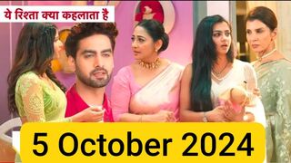 Yeh rishta kya kehlata hai 5 October 2024 episode