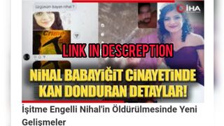 Nihal'i Öldürüp Arkadaşlarına Videosunu Atmış! Cinayette Kan Donduran Ayrıntılar...