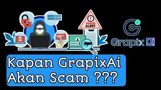 Kapan GrapixAi akan Scam ? | when will GrapixAi be a Scam?