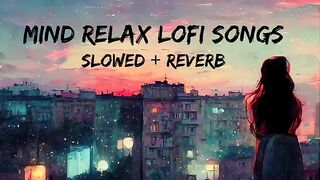 Mind relaxing lofi song