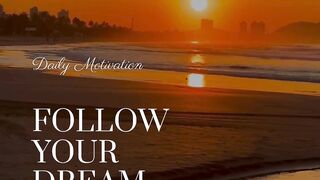 Follow Your Dream | Dream Motivation