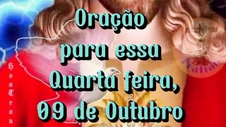 Oração para essa Quarta feira 09 de Outubro.