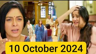 Anupama 10 October 2024 episode