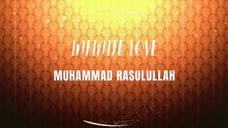 Infinity Love (Rosulullah Muhammad SAW)