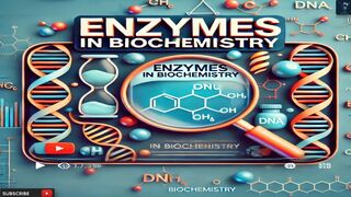 Enzymes in Biochemistry | Types of Enzymes | Structure of Enzymes | What Are Enzymes?