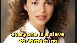 Everyone is a slave to something