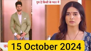 Ghum Hai Kisikey Pyaar Meiin 15 October 2024 episode