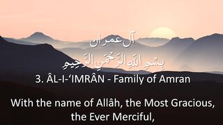 Surah 3 - Al Imran- ???? ENGLISH ONLY Recitation with Arabic Subtitles. Nature Backgrounds