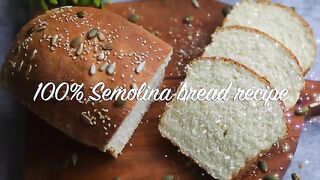 Semolina Bread Recipe Suji Bread Recipe Suji ka Bread 100 Suji Flour Bread Recipe No Maida