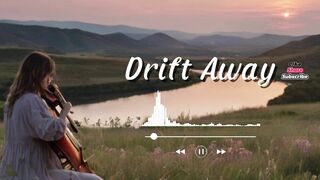 Drift away