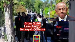 Drone strike from Hezbollah launched toward Netanyahu's house