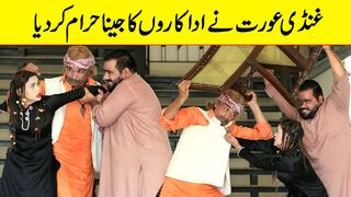 Part 78-Gundi Aurat Ne Adakaron Ka Jeena Haram Kr Dia Best Video | @Velle Loog Khan Ali